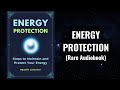 Energy protection  steps to maintain and protect your energy audiobook