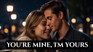 You're mine, I'm yours  Official Lyric Video