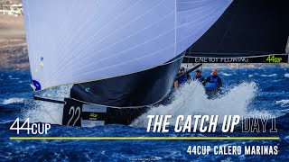 44CUP CALERO MARINAS - DAY 1 CATCH UP