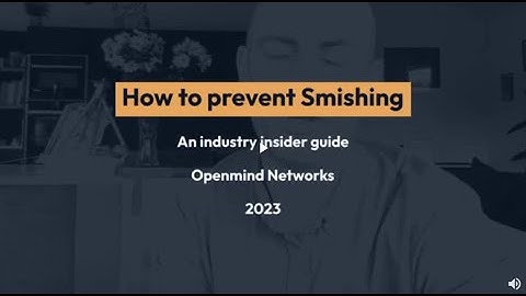 How to prevent Smishing: An industry insider view