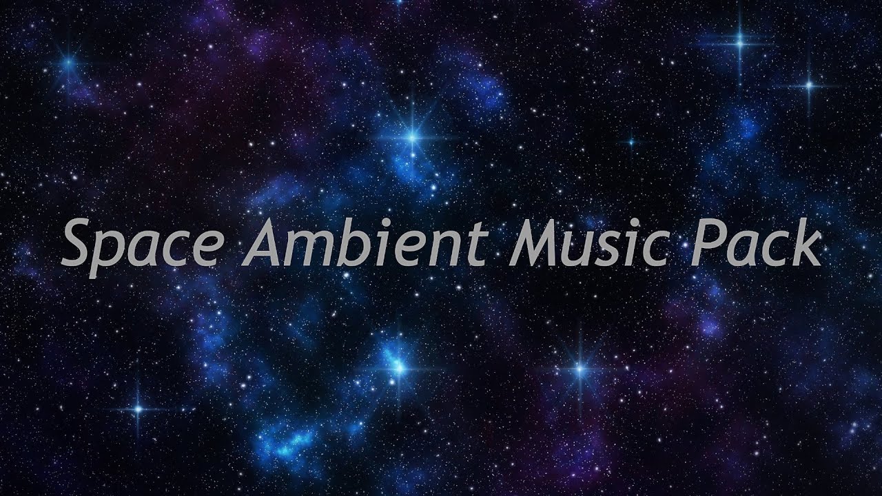 Space Ambient Music Pack Instrumental SciFi music YouTube