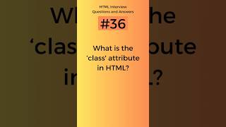 What is the class attribute in HTML | HTML Interview Questions and Answers Part - 36 #shorts #viral
