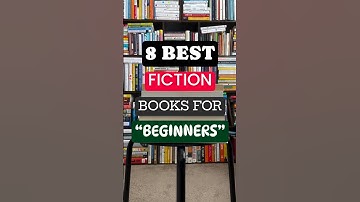 8 Best Fiction Books for "BEGINNERS"