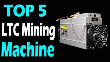 TOP 5 Best LTC Mining Machine Review In 2024