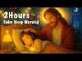 Peaceful Bible Songs for Sleep | Calm Christian Worship Songs for Deep Rest