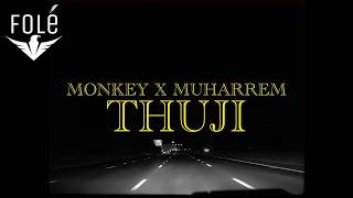 Monkey x Muharrem Ahmeti - THUJI