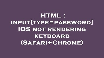 HTML : input[type=password] IOS not rendering keyboard (Safari+Chrome)