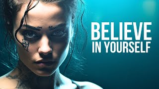 BELIEVE IN YOURSELF | Powerful Motivational Speeches For Success