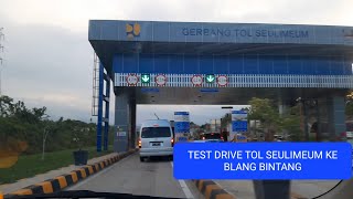 TEST DRIVE TOL SIBANCEH DARI SEULIMEUM KE BLANG BINTANG...BERAPA MENIT DAN BERAPA TARIP NYA..????