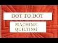 Dot to Dot Geometric Machine Quilting: FMQ Challenge Quilting Along Week 5