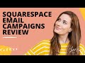 Squarespace Email Marketing Review (Updated)