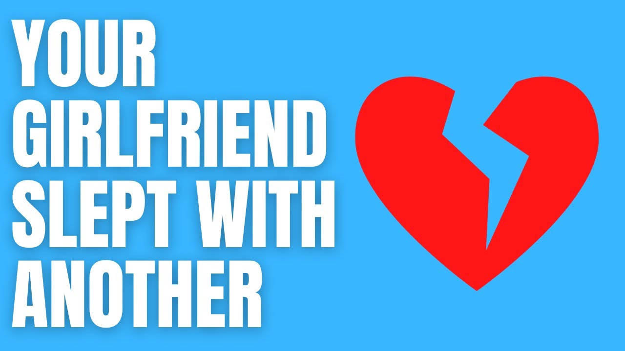 How You Can Figure Out Your Girlfriend Slept With Someone Else 5