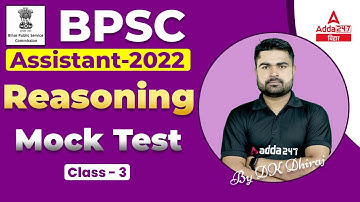 Reasoning Classes For BPSC Assistant 2022 | BPSC Assistant 2022 Mock Test #3