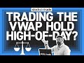 6 Tips for Trading the VWAP Hold High-of-Day Pattern