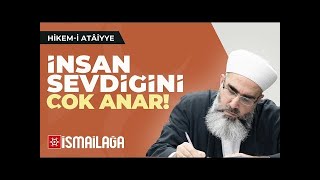 Hikem-I Atâiyye 40 İnsan Sevdiğini Çok Anar Mahmud Eren Hoca Efendi