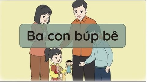 Ba con búp bê (Phần 1 - Đọc hiểu) - Tiếng Việt 3 - Cánh Diều - OLM.VN