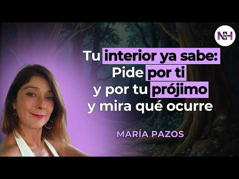 ✨¿Y SI PIDES EL MÁS ALTO BIEN? LO QUE PASA CUANDO TE ESCUCHAS, con María Pazos-en Nueva HumanidadTV✨
