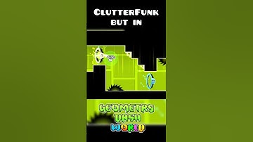 Clutterfunk But in Geometry Dash World #geometrydash #gd #shorts