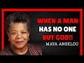 When A Man Has No One But God | Dr. Maya Angelou Inspired Motivational Speech