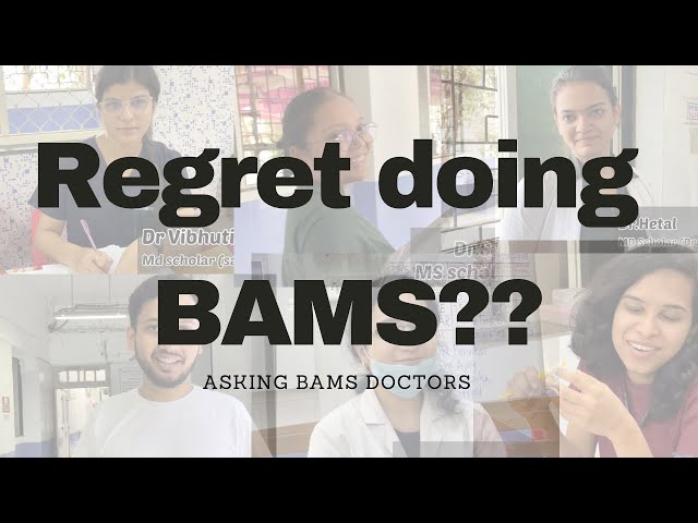 Asking BAMS DOCTORS , Do they regret doing BAMS!? class=