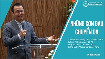 Bài Giảng | Những Cơn Đau Chuyển Dạ | Mục Sư Bùi Quốc Phong