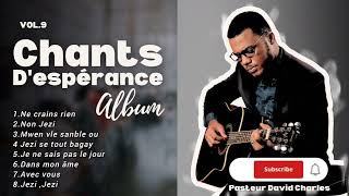 Play video: 🔴 CHANTS D'ESPERANCE ALBUM VOL.9