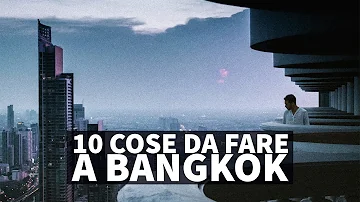 Cosa vedere a Bangkok in 7 giorni?