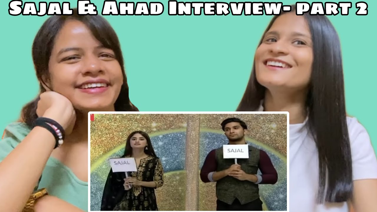 PART 2- First Interview of YKS Cast- Sajal Ali & Ahad Raza Mir | WhatTheFam Reactions!!!