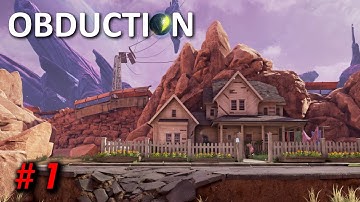 Obduction Gameplay - Part 1 - Walkthrough (No Commentary)