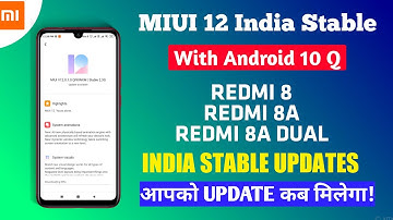 MIUI 12 WITH ANDROID 10 Q FOR REDMI 8, REDMI 8A AND REDMI 8A DUAL | MIUI 12 STABLE UPDATE FOR INDIA