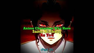 Download Lagu Anime Characters Who Have Same Birthday As You🙌🏻 [Part -  21] MP3