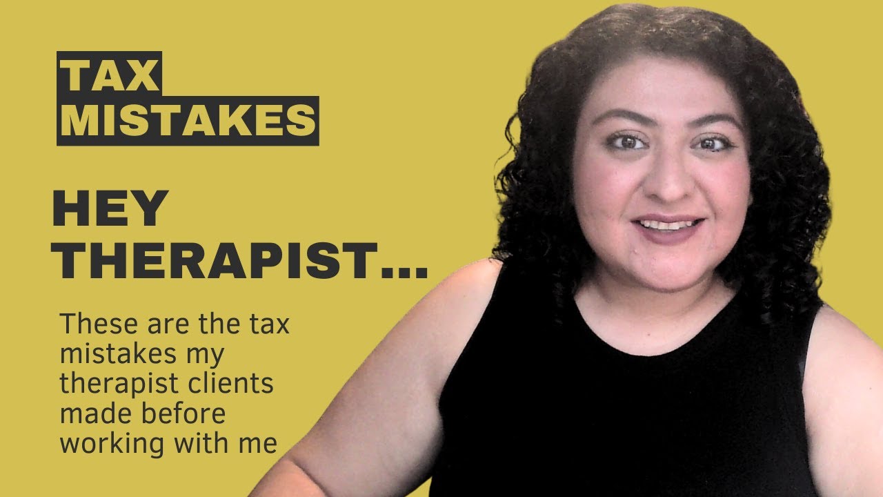 Tax Mistakes My Therapist Clients Made Before Working With Me