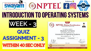 Introduction to Operating Systems - NPTEL || WEEK 3 ASSIGNMENT SOLUTION ||