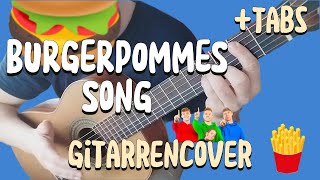 BURGER POMMES SONG aber gespielt auf der Gitarre!?!