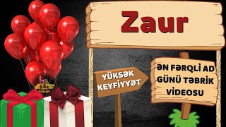 Yeni Ad Günü Təbriki Zaur Ad Günün Mübarək Zaur