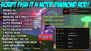 ✨ UPDATE SCRIPT FISH IT 4 NOTIF SETTINGAN DIAMOND ROD TERBARU 2026