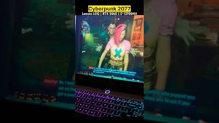 Lenovo LOQ RTX 5060 runs Cyberpunk 2077 #shorts #lenovoloq #gaming