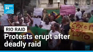 Protests erupt in Rio after deadly raid, denouncing use of excessive force • FRANCE 24 English