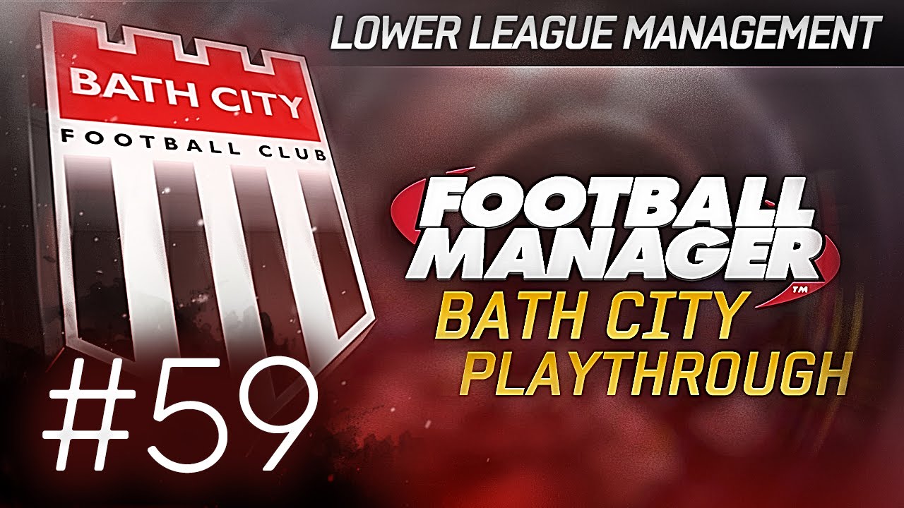 Football Manager 2015 Let's Play | Bath City LLM Playthrough #59 | Relegation Battle On Final Games