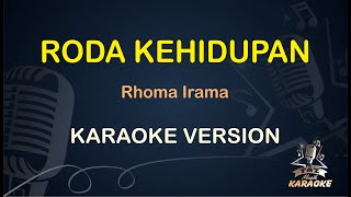 KARAOKE RODA KEHIDUPAN KOPLO || Rhoma Irama ( Karaoke ) Dangdut || Koplo HD Audio