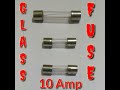 Glass Fuse 10Amp Glass Fuse 10Amp