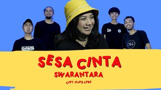 SESA CINTA - SWARANTARA