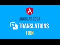 Angular - Translations / Localization Tutorial 2024 (i18n)