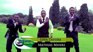 Mathias mhere-Idya Tafura( HD video)