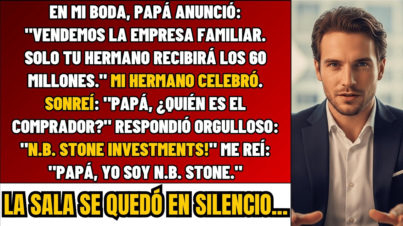 En Mi Boda, Papá Anunció: 'Vendemos La EMPRESA FAMILIAR - Solo Tu Hermano Recibirá DINERO'