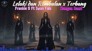 🔥Lelaki dan Rembulan - Frankie S Ft Iwan Fals x Terbang Kangen Band Cover Versi Baru🎧