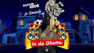 Doctor Keos & Lo Scomodo - IN DA GHETTO