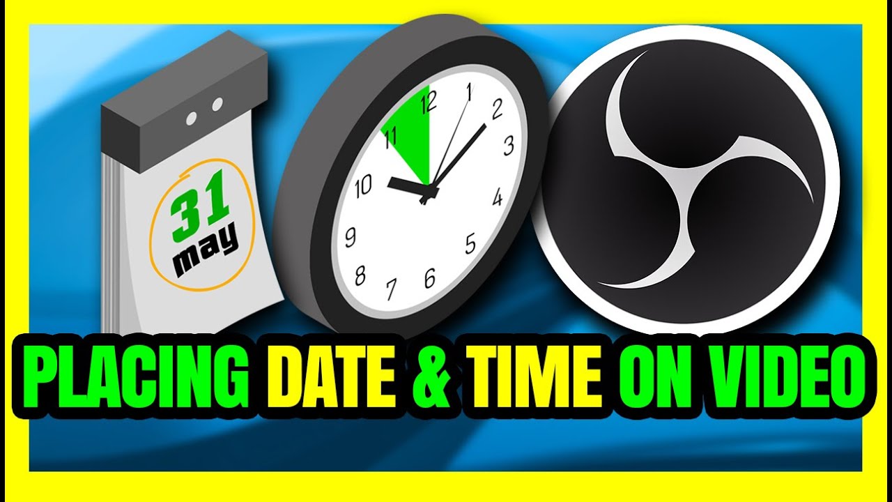How To Add Date And Time On Video 100 FREE WITH OBS STUDIO YouTube