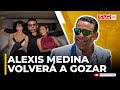 ALEXIS MEDINA VOLVERÁ A GOZAR DE LAS COLOMBIANAS Y VENEZOLANAS
