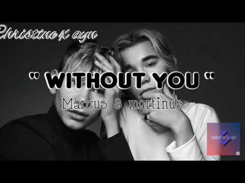 Marcus & Martinus - “ WITHOUT YOU \